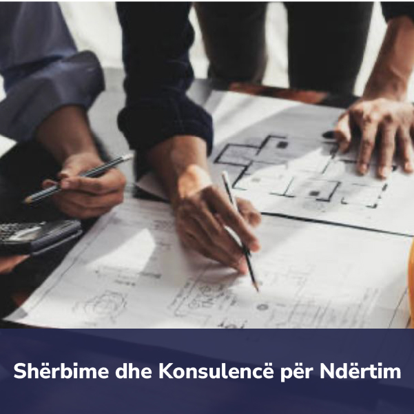 Shërbime-dhe-Konsulencë-për Ndërtim